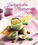 ISBN 9783811230217: Zauberhafte Asia-Momente für dich!