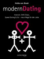 ISBN 9783811231214: Modern Dating - Internet, SMS-Chats, Speed-Dating & Co. - neue Wege für die Liebe