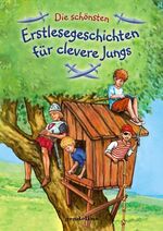 ISBN 9783811232419: Die schönsten Erstlesegeschichten für clevere Jungs - Erlebe abenteuerliche Geschichten für Kinder ab 6 Jahren