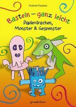 ISBN 9783811233379: Basteln – ganz leicht Papierdrachen, Monster & Gespenster