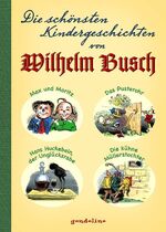 ISBN 9783811233508: Die schönsten Kindergeschichten von Wilhelm Busch - Kinderbuchklassiker als Sammelband für Kinder ab 4 Jahren