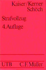 ISBN 9783811413917: Strafvollzug - Eine Einführung in die Grundlagen