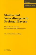 Staats- und Verwaltungsrecht Freistaat Bayern - Mit Stichwortverzeichnis und alphabetischem Schnellregister