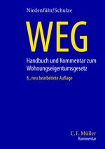 ISBN 9783811433519: WEG. Kommentar und Handbuch zum Wohnungseigentumsrecht: mit Anmerkungen zur Heizkostenverordnung und zum Zwangsversteigerungsgesetz, einschlägigen mit Anmerkungen zur Heizkosten- und Energieeinsparver