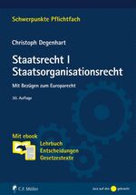 ISBN 9783811493599: Staatsrecht I. Staatsorganisationsrecht - Mit Bezügen zum Europarecht. Mit ebook: Lehrbuch, Entscheidungen, Gesetzestexte