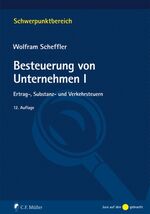 ISBN 9783811498167: Besteuerung von Unternehmen I - Ertrag-, Substanz- und Verkehrsteuern