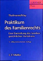 Praktikum des Familienrechts - Eine Darstellung des familiengerichtlichen Verfahrens