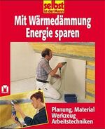 ISBN 9783811817272: Mit Wärmedämmung Energie sparen