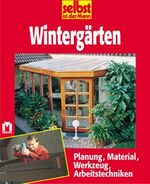 ISBN 9783811817340: Wintergärten: Planung, Material, Werkzeug, Arbeitstechniken