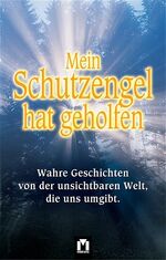 ISBN 9783811818163: Mein Schutzengel hat mir geholfen