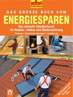 ISBN 9783811819474: Das große Buch vom Energiesparen - das aktuelle Standardwerk für Neubau, Umbau und Modernisierung ; Planung, technische Lösungen, Ausführung