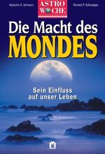 ISBN 9783811819955: Astrawoche: Die Macht des Mondes : Sein Einfluss auf unser Leben