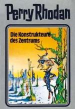 ISBN 9783811820579: Konstrukteure des Zentrums – Perry Rhodan Band 41