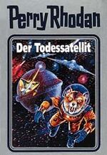 ISBN 9783811820654: Der Todessatellit - Perry Rhodan Band 46