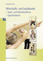 ISBN 9783812000437: Wirtschafts- und Sozialkunde für Sport- und Fitnesskaufleute Siekerkötter, Reiner und Fehn, Thomas