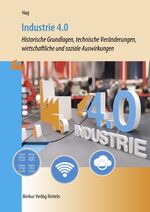 ISBN 9783812003049: Industrie 4.0 - - Historische Grundlagen, technische Veränderungen, wirtschaftliche und soziale Auswirkungen