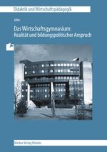 ISBN 9783812003872: Das Wirtschaftsgymnasium - Realität und bildungspolitischer Anspruch