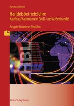 Handelsbetriebslehre Kauffrau /Kaufmann im Gross- und Aussenhandel - Ausgabe NRW