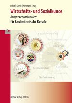 ISBN 9783812005579: Wirtschafts- und Sozialkunde - kompetenzorientiert - für kaufmännische Berufe