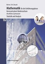 ISBN 9783812006958: Mathematik für die Einführungsphase – Kerncurriculum Niedersachsen Berufliches Gymnasium Statistik und Analysis