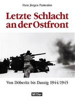 ISBN 9783813207415: Letzte Schlacht an der Ostfront – Von Doeberitz bis Danzig