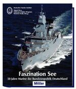 ISBN 9783813208382: Faszination See: 50 Jahre Marine der Bundesrepublik Deutschland