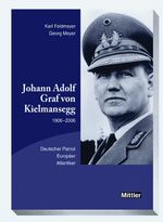 ISBN 9783813208764: Johann Adolf Graf von Kielmansegg : 1906 - 2006 ; deutscher Patriot - Europäer - Atlantiker