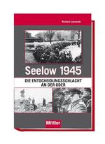 ISBN 9783813209341: Seelow 1945 - Die Entscheidungsschlacht an der Oder