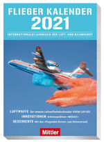 ISBN 9783813209976: Fliegerkalender 2021 - Internationales Jahrbuch der Luft- und Raumfahrt