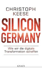 ISBN 9783813507348: Silicon Germany - Wie wir die digitale Transformation schaffen