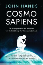 ISBN 9783813507577: Cosmosapiens - Die Naturgeschichte des Menschen von der Entstehung des Universums bis heute