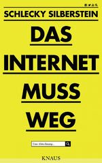 Das Internet muss weg - Eine Abrechnung