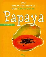 ISBN 9783813804713: 3 Bücher/ 2 Zeitschriften:     1. DAS KREBSHEILMITTEL DER ABORIGINES: Papaya    2. Heilgeheimnisse der Aborigines    3.  Heilungsgeheimnisse der Aborigines      4a. ist Vol. 1 Australiens Heilgeheimnisse - Mit der Natur kraftvoll heilen     und    4b. Vol.2 - Australiens Heilgeheimnisse - Mit der Natur kraftvoll heilen