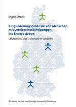 Eingliederungsprozesse von Menschen mit Lernbeeinträchtigungen ins Erwerbsleben - Deutschland und Dänemark im Vergleich