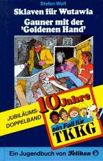 ISBN 9783814401768: TKKG / Sklaven für Wutawia. Gauner mit der "Goldenen Hand"