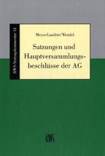 ISBN 9783814527208: Satzungen und Hauptversammlungsbeschlüsse der AG