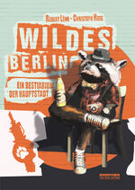 ISBN 9783814802268: Wildes Berlin – Ein Bestiarium der Hauptstadt