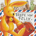 ISBN 9783815711002: Briefe von Felix - Ein kleiner Hase auf Weltreise