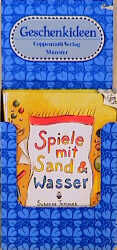 ISBN 9783815713358: Spiele mit Sand und Wasser