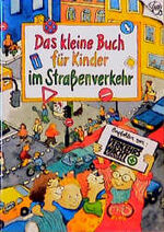 ISBN 9783815714799: Das kleine Buch für Kinder im Strassenverkehr