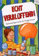 ISBN 9783815718353: Echt verblüffend! – Spannende Experimente für findige Forscher