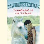 ISBN 9783815755334: Wild Horse Ranch (Bd. 3) - Freundschaft ist ein Geschenk