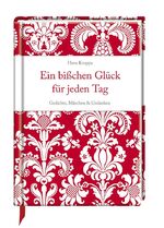 ISBN 9783815779309: Ein bisschen Glück für jeden Tag – Gedichte, Märchen & Gedanken