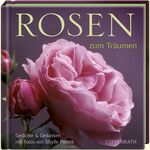 ISBN 9783815784518: Rosen zum Träumen. Gedichte & Gedanken und Fotos von Sibylle Pietrek