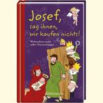 Josef, sag ihnen, wir kaufen nichts! - Weihnachten steckt voller Überraschungen