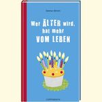 ISBN 9783815797761: Wer älter wird, hat mehr vom Leben