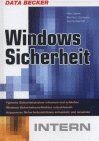 Das große Buch Windows Sicherheit - [typische Sicherheitslücken erkennen und schließen, Windows Sicherheitsarchitektur entschlüsselt, angepasste Sicherheitsrichtlinien entwickeln und einsetzen]