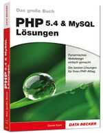 ISBN 9783815830307: Das große Buch: PHP 5.4 & MYSQL Lösungen