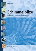 ISBN 9783816761495: Schimmelpilze und andere Innenraumbelastungen