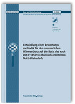 ISBN 9783816783978: Entwicklung einer Bewertungsmethodik für den sommerlichen Wärmeschutz auf der Basis des nach DIN V 18599 rechnerisch ermittelten Nutzkältebedarfs - IBP Bericht ES-343 01/2009